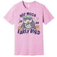 Not Much Of An Early Bird Owl Premium T-Shirt