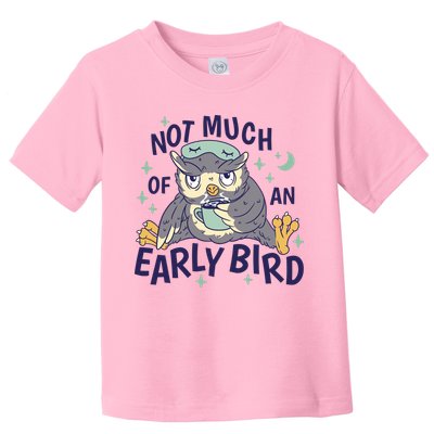 Not Much Of An Early Bird Owl Toddler T-Shirt