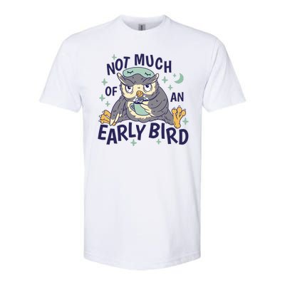 Not Much Of An Early Bird Owl Softstyle CVC T-Shirt