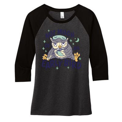 Not Much Of An Early Bird Owl Women's Tri-Blend 3/4-Sleeve Raglan Shirt