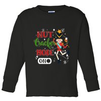 Nutcracker Mode On Nutcracker Christmas Toddler Long Sleeve Shirt