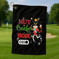 Nutcracker Mode On Nutcracker Christmas Golf Towel