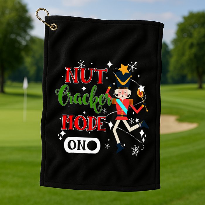 Nutcracker Mode On Nutcracker Christmas Golf Towel