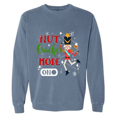 Nutcracker Mode On Nutcracker Christmas Garment-Dyed Sweatshirt
