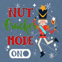 Nutcracker Mode On Nutcracker Christmas Garment-Dyed Sweatshirt
