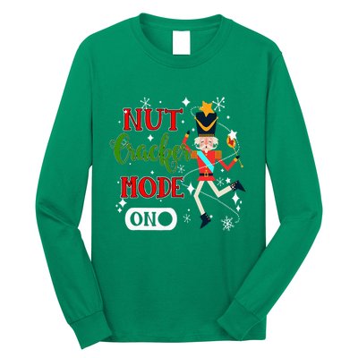 Nutcracker Mode On Nutcracker Christmas Long Sleeve Shirt
