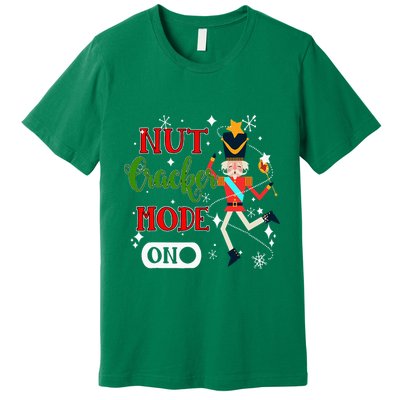 Nutcracker Mode On Nutcracker Christmas Premium T-Shirt