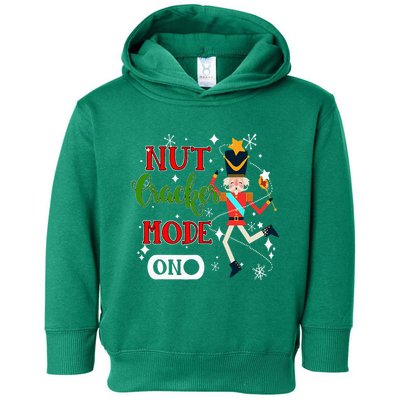 Nutcracker Mode On Nutcracker Christmas Toddler Hoodie