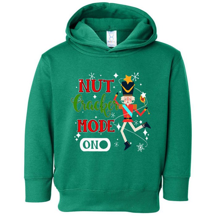 Nutcracker Mode On Nutcracker Christmas Toddler Hoodie