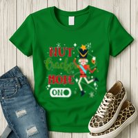 Nutcracker Mode On Nutcracker Christmas Womens T-Shirt