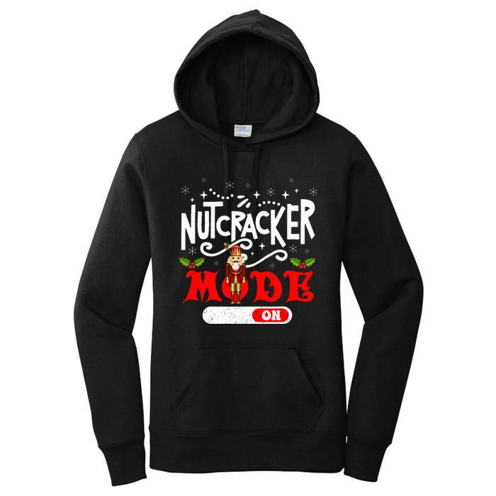 Nutcracker Mode On Dance Ballet Love Christmas Pajamas Gifts Women's Pullover Hoodie