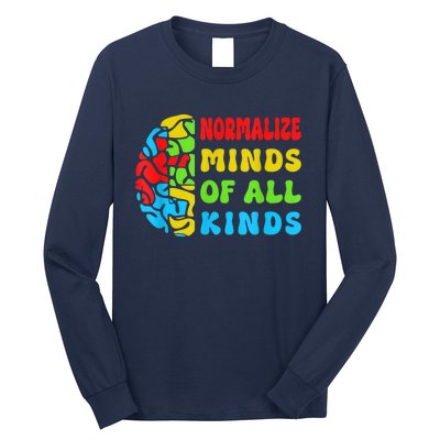 Normalize Minds Of All Kinds Autism Awereness Neurodiversity Long Sleeve Shirt