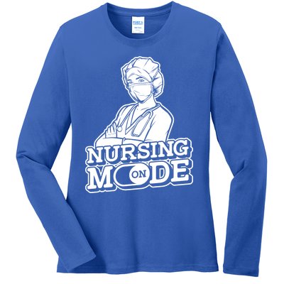 Nursing Mode On Gift Clinic Caretaker Hospital Registered Nurse Cool Gift Ladies Long Sleeve Shirt