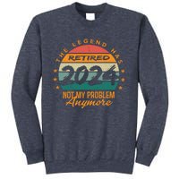 Not My Problem Anymore Retirement Funny Legend Has Retired 2024 Sweatshirt