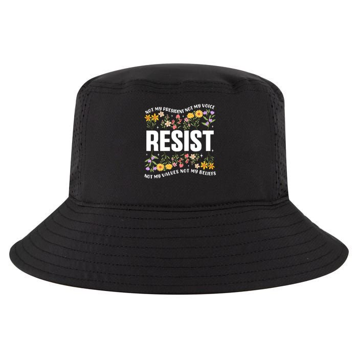 Not My President Not My Voice Not My Values Not My Beliefs Cool Comfort Performance Bucket Hat