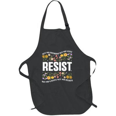 Not My President Not My Voice Not My Values Not My Beliefs Full-Length Apron With Pockets