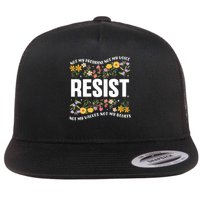 Not My President Not My Voice Not My Values Not My Beliefs Flat Bill Trucker Hat