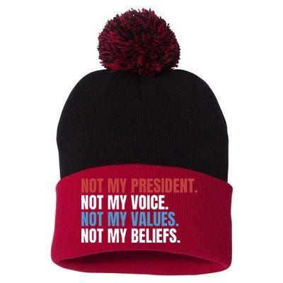 Not My President Not My Values Not My Beliefs Pom Pom 12in Knit Beanie