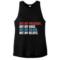Not My President Not My Coice Not My Values Not My Beliefs Ladies PosiCharge Tri-Blend Wicking Tank