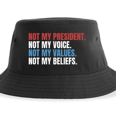 Not My President Not My Coice Not My Values Not My Beliefs Sustainable Bucket Hat