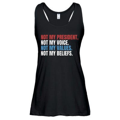 Not My President Not My Coice Not My Values Not My Beliefs Ladies Essential Flowy Tank