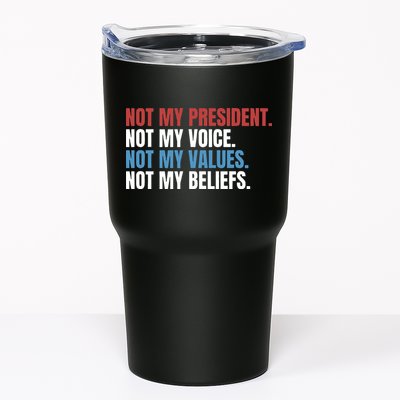 Not My President Not My Coice Not My Values Not My Beliefs Tumbler