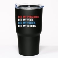 Not My President Not My Coice Not My Values Not My Beliefs Tumbler