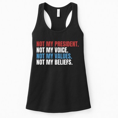 Not My President Not My Coice Not My Values Not My Beliefs Womens Tank Top
