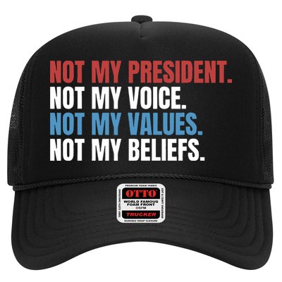 Not My President Not My Coice Not My Values Not My Beliefs Hat