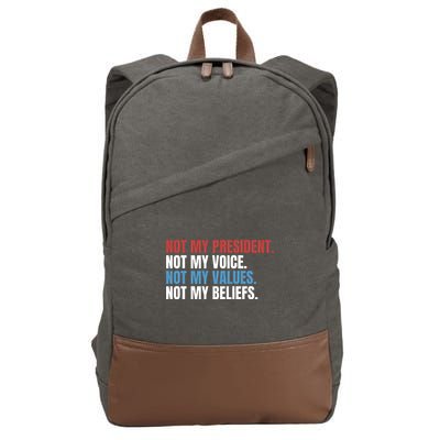 Not My President Not My Coice Not My Values Not My Beliefs Cotton Canvas Backpack