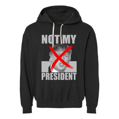 Not My President Red X Spray Paint Antitrump Garment-Dyed Fleece Hoodie