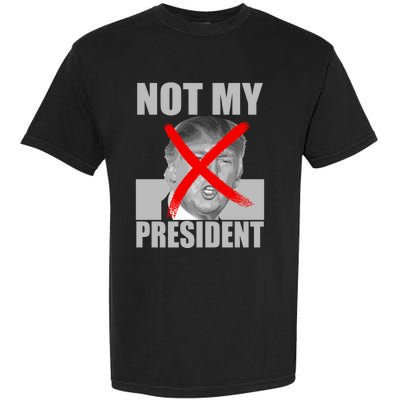 Not My President Red X Spray Paint Antitrump Garment-Dyed Heavyweight T-Shirt