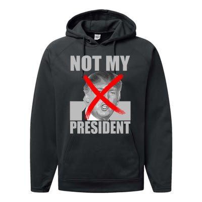 Not My President Red X Spray Paint Antitrump Performance Fleece Hoodie