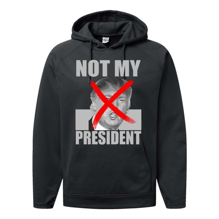 Not My President Red X Spray Paint Antitrump Performance Fleece Hoodie