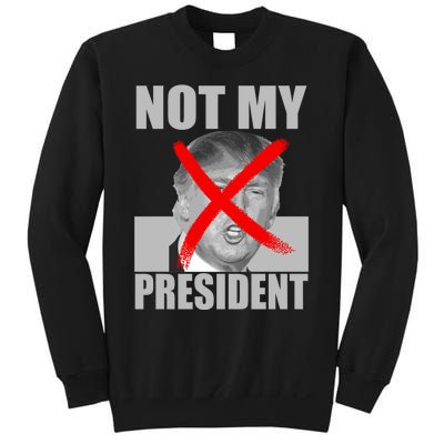 Not My President Red X Spray Paint Antitrump Sweatshirt