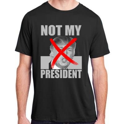 Not My President Red X Spray Paint Antitrump Adult ChromaSoft Performance T-Shirt