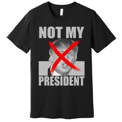 Not My President Red X Spray Paint Antitrump Premium T-Shirt