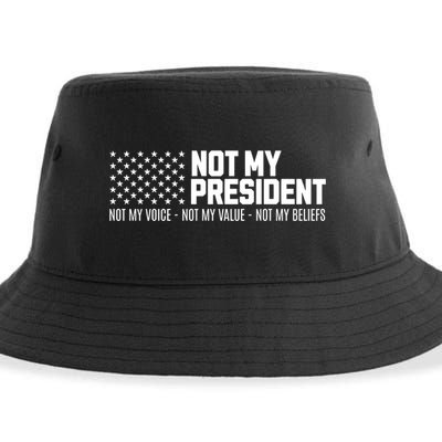 Not My President Not Voice Not My Values Not My Belliefs Sustainable Bucket Hat