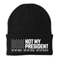 Not My President Not Voice Not My Values Not My Belliefs Beanie