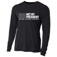 Not My President Not Voice Not My Values Not My Belliefs Cooling Performance Long Sleeve Crew