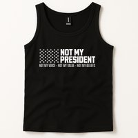 Not My President Not Voice Not My Values Not My Belliefs Tank Top