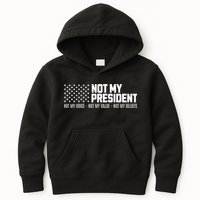 Not My President Not Voice Not My Values Not My Belliefs Kids Hoodie
