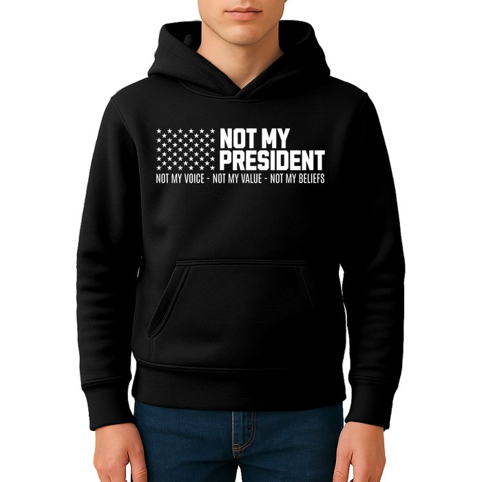 Not My President Not Voice Not My Values Not My Belliefs Kids Hoodie