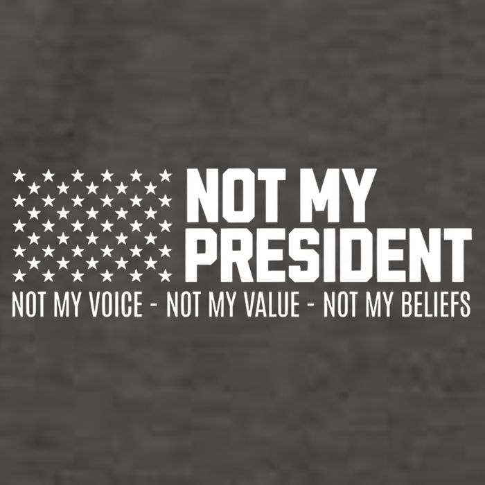 Not My President Not Voice Not My Values Not My Belliefs Vector Backpack