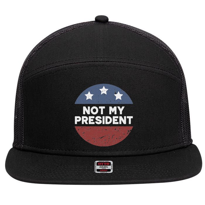 Not My President 7 Panel Mesh Trucker Snapback Hat