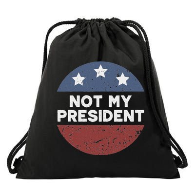 Not My President Drawstring Bag