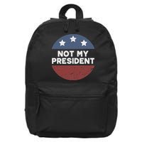 Not My President 16 in Basic Backpack