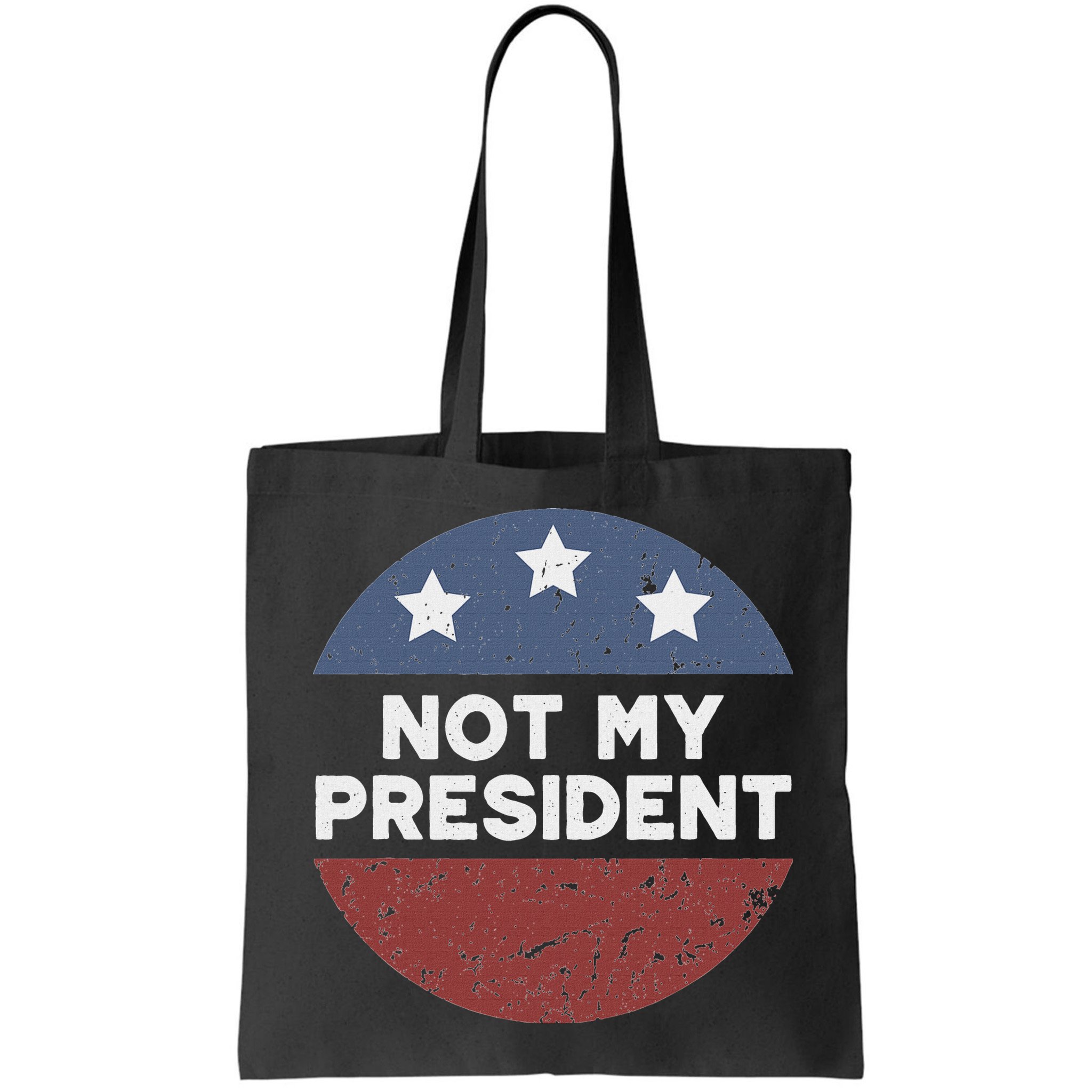 Not My President Bag