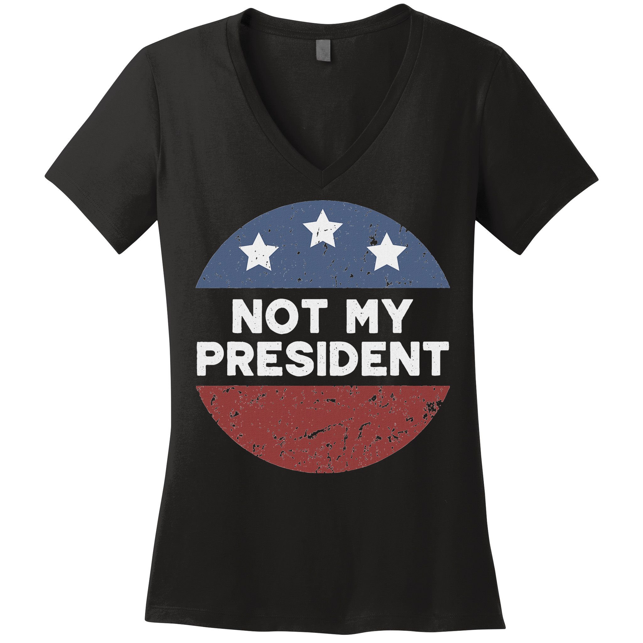 Not My President Women's V-Neck T-Shirt