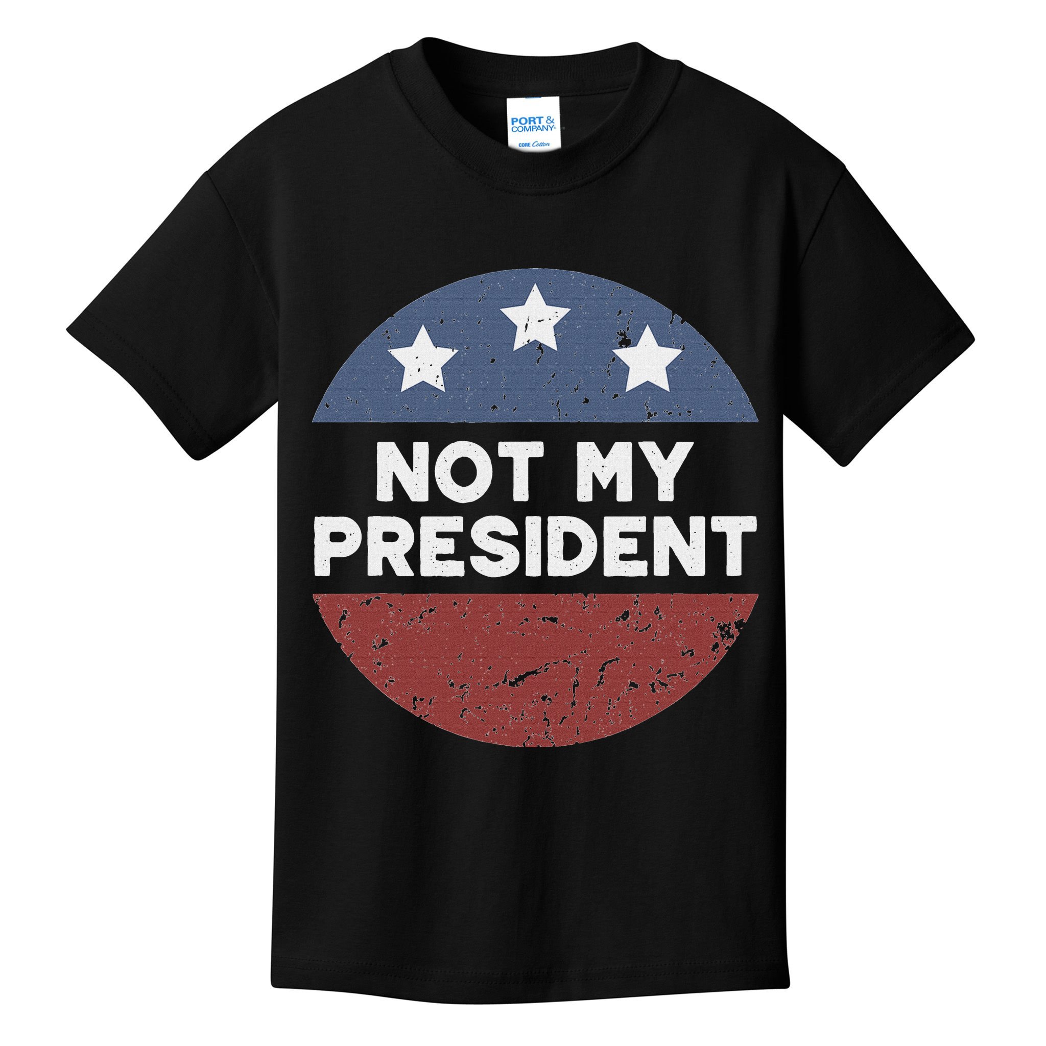 Not My President Kids T-Shirt